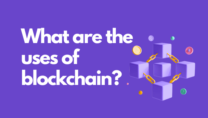What are the uses of blockchain?